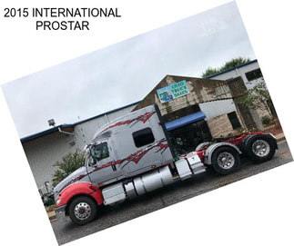 2015 INTERNATIONAL PROSTAR