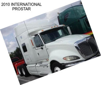 2010 INTERNATIONAL PROSTAR