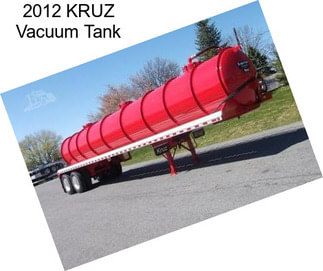 2012 KRUZ Vacuum Tank