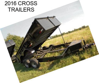 2016 CROSS TRAILERS