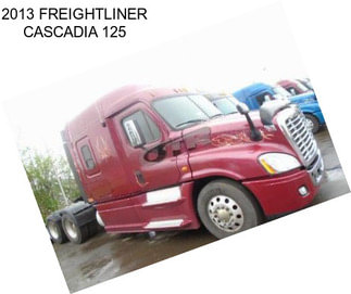 2013 FREIGHTLINER CASCADIA 125