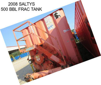 2008 SALTYS 500 BBL FRAC TANK