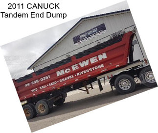 2011 CANUCK Tandem End Dump