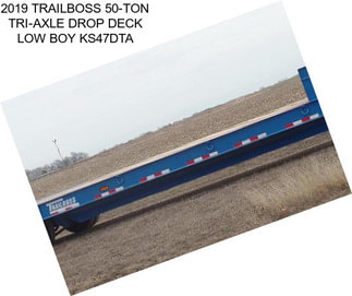 2019 TRAILBOSS 50-TON TRI-AXLE DROP DECK LOW BOY KS47DTA