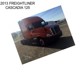 2013 FREIGHTLINER CASCADIA 125