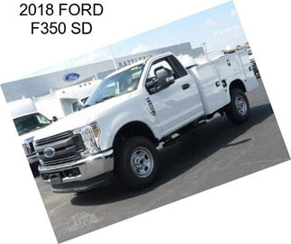 2018 FORD F350 SD