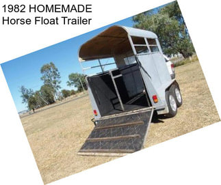 1982 HOMEMADE Horse Float Trailer