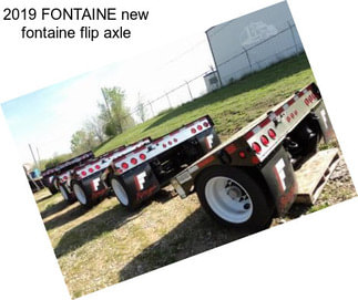 2019 FONTAINE new fontaine flip axle