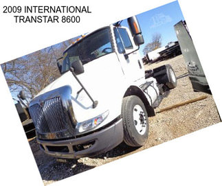 2009 INTERNATIONAL TRANSTAR 8600