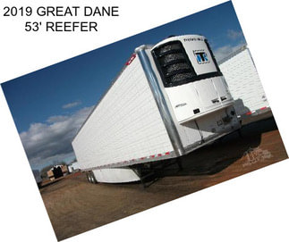 2019 GREAT DANE 53\' REEFER