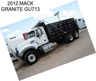 2012 MACK GRANITE GU713