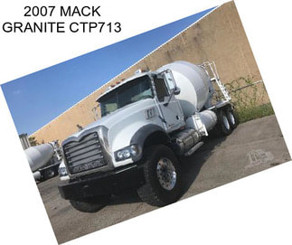 2007 MACK GRANITE CTP713