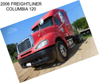 2006 FREIGHTLINER COLUMBIA 120