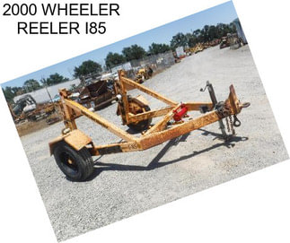 2000 WHEELER REELER I85