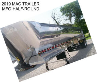 2019 MAC TRAILER MFG HALF-ROUND