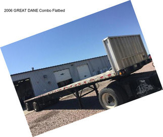 2006 GREAT DANE Combo Flatbed