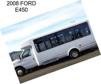 2008 FORD E450