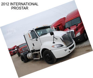 2012 INTERNATIONAL PROSTAR