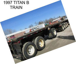 1997 TITAN B TRAIN