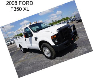 2008 FORD F350 XL