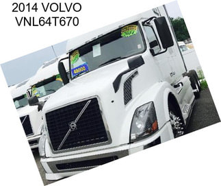 2014 VOLVO VNL64T670