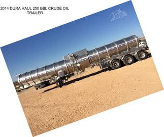 2014 DURA HAUL 250 BBL CRUDE OIL TRAILER