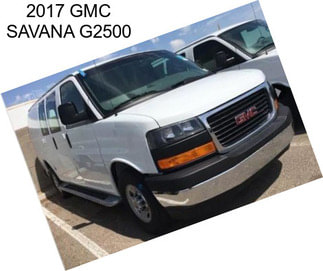 2017 GMC SAVANA G2500