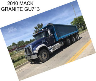 2010 MACK GRANITE GU713