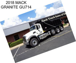 2018 MACK GRANITE GU714