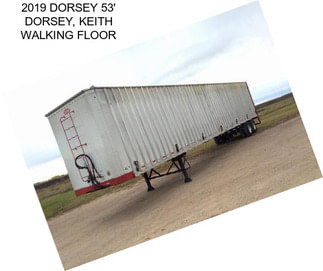 2019 DORSEY 53\' DORSEY, KEITH WALKING FLOOR