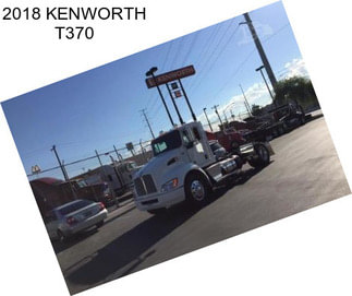 2018 KENWORTH T370