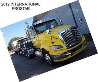 2012 INTERNATIONAL PROSTAR