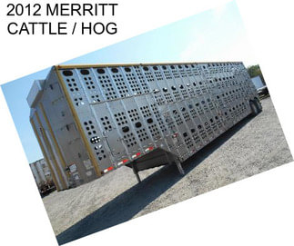 2012 MERRITT CATTLE / HOG