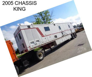 2005 CHASSIS KING