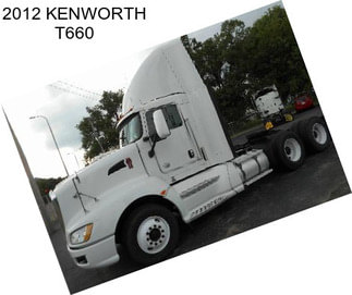 2012 KENWORTH T660