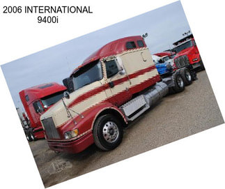 2006 INTERNATIONAL 9400i