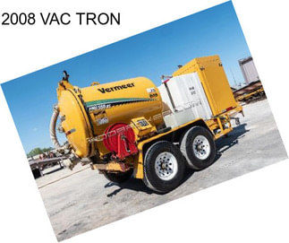 2008 VAC TRON