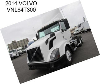 2014 VOLVO VNL64T300