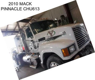 2010 MACK PINNACLE CHU613