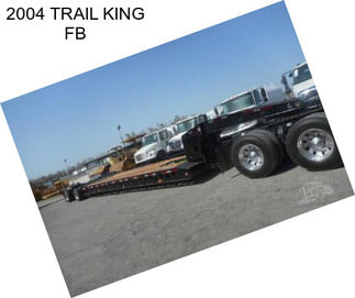 2004 TRAIL KING FB