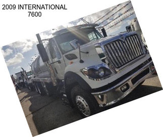 2009 INTERNATIONAL 7600