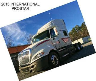 2015 INTERNATIONAL PROSTAR