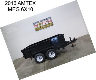 2016 AMTEX MFG 6X10