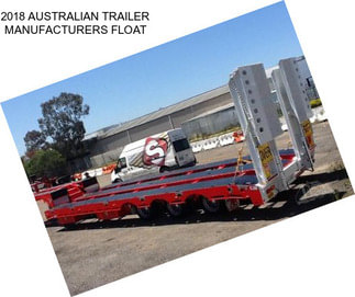 2018 AUSTRALIAN TRAILER MANUFACTURERS FLOAT