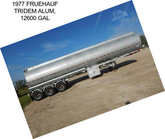 1977 FRUEHAUF TRIDEM ALUM, 12600 GAL