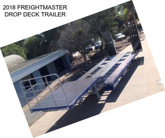 2018 FREIGHTMASTER DROP DECK TRAILER