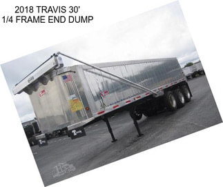 2018 TRAVIS 30\' 1/4 FRAME END DUMP