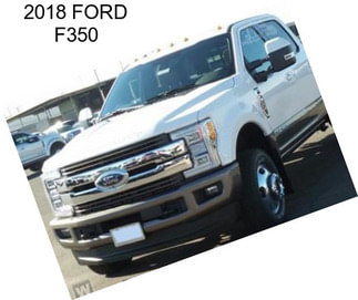 2018 FORD F350