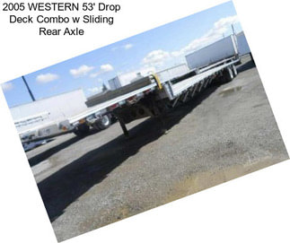 2005 WESTERN 53\' Drop Deck Combo w Sliding Rear Axle