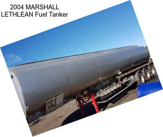 2004 MARSHALL LETHLEAN Fuel Tanker